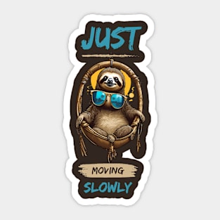 Just Sloth Moving Slowly Sticker